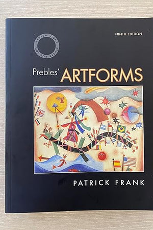 Prebles' Artforms: An Introduction to the Visual Arts