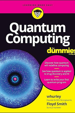 Quantum Computing For Dummies