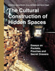 The Cultural Construction of Hidden Spaces: Essays on Pockets, Pouches and Secret Drawers (Spatial Practices, 40)