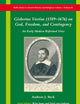 Gisbertus Voetius (1589–1676) on God, Freedom, and Contingency: An Early Modern Reformed Voice (Brill's Series in Church History, 84)