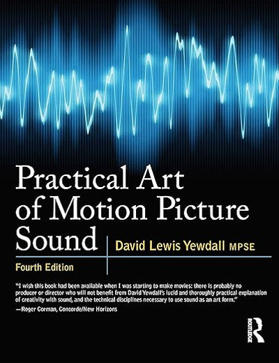 Practical Art of Motion Picture Sound