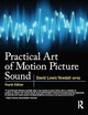 Practical Art of Motion Picture Sound
