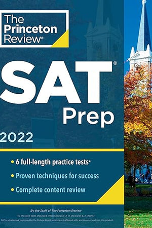 Princeton Review SAT Prep, 2022: 6 Practice Tests + Review & Techniques + Online Tools (2021) (College Test Preparation)