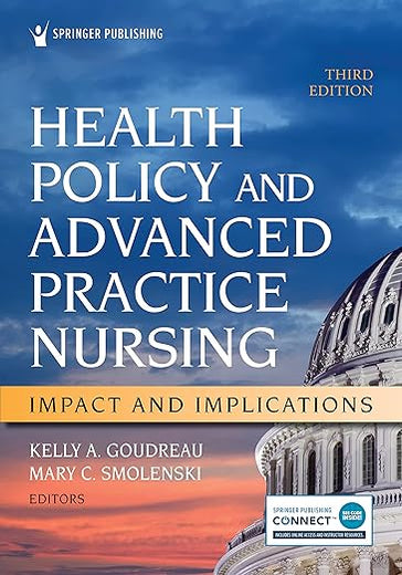 Health Policy and Advanced Practice Nursing, Third Edition: Impact and Implications