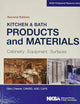 Kitchen & Bath Products and Materials: Cabinetry, Equipment, Surfaces (NKBA Professional Resource Library)