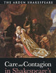Care and Contagion in Shakespeare's Changing World