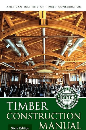 Timber Construction Manual