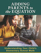 Adding Parents to the Equation: Understanding Your Child’s Elementary School Math