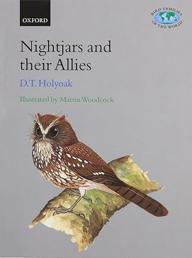 Nightjars and their Allies: The Caprimulgiformes (Bird Families of the World)