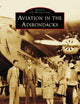Aviation in the Adirondacks (Images of Aviation)