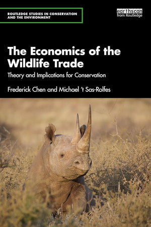 The Economics of the Wildlife Trade (Routledge Studies in Conservation and the Environment)