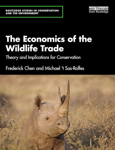 The Economics of the Wildlife Trade (Routledge Studies in Conservation and the Environment)