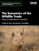 The Economics of the Wildlife Trade (Routledge Studies in Conservation and the Environment)