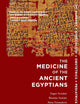The Medicine of the Ancient Egyptians, Volume 1: Surgery, Gynecology, Obstetrics, and Pediatrics