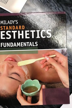 Milady's Standard Esthetics: Fundamentals