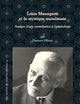 Louis Massignon et la mystique musulmane: Analyse d’une contribution à l’islamologie (The History of Oriental Studies, 14)