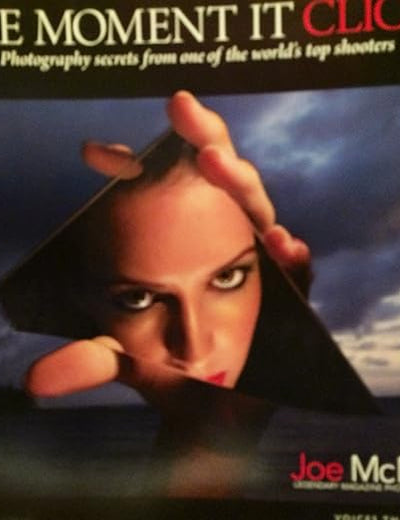 The Moment It Clicks: Photography Secrets from One of the World's Top Shooters