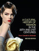 A Cultural History of Fashion in the 20th and 21st Centuries: From Catwalk to Sidewalk