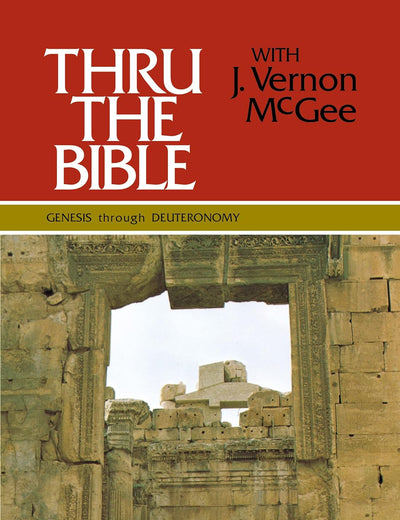 Thru the Bible Vol. 1: Genesis through Deuteronomy: Simple Teaching of the Whole Bible (1)