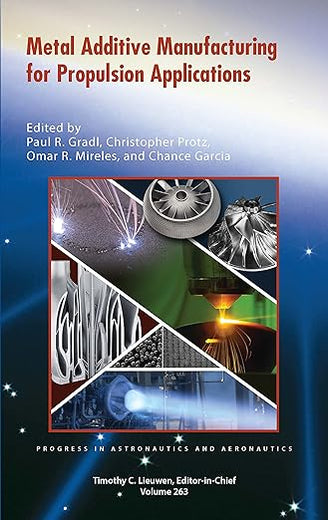 Metal Additive Manufacturing for Propulsion Applications