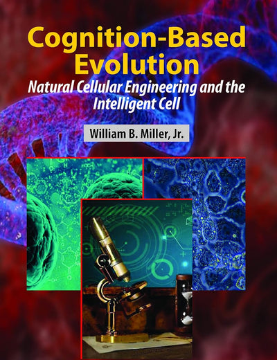 Cognition-Based Evolution: Natural Cellular Engineering and the Intelligent Cell