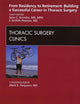 From Residency to Retirement: Building a Successful Career in Thoracic Surgery, An Issue of Thoracic Surgery Clinics (Volume 21-3) (The Clinics: Surgery, Volume 21-3)