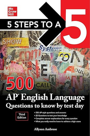 5 Steps to a 5: 500 AP English Language Questions to Know by Test Day, Third Edition