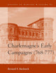 Charlemagne's Early Campaigns (768-777): A Diplomatic and Military Analysis (History of Warfare, 82)