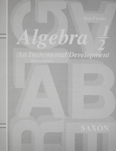 Saxon Algebra 1/2: An Incremental Development, Test Forms