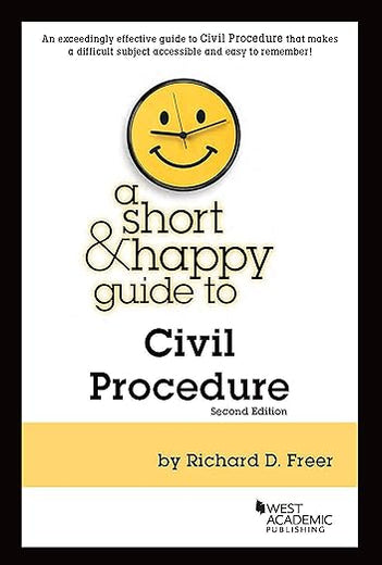 A Short & Happy Guide to Civil Procedure