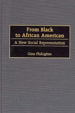 From Black to African American: A New Social Representation