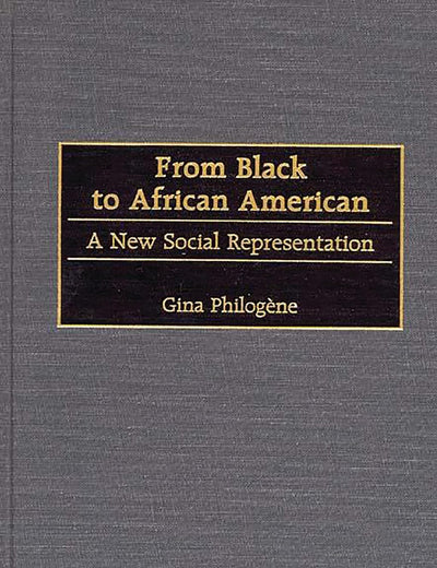 From Black to African American: A New Social Representation