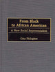 From Black to African American: A New Social Representation