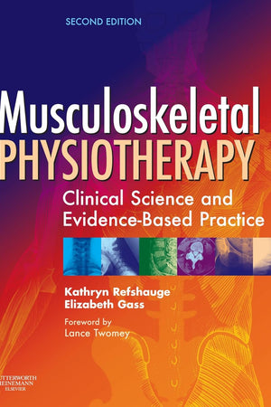 Musculoskeletal Physiotherapy: Its Clinical Science and Evidence-Based Practice