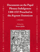 Documents on the Papal Plenary Indulgences 1300-1517 Preached in the Regnum Teutonicum (Later Medieval Europe, 16)