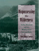 Dispossessing the Wilderness: Indian Removal and the Making of the National Parks