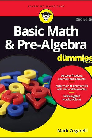 Basic Math & Pre-Algebra For Dummies (For Dummies (Math & Science))