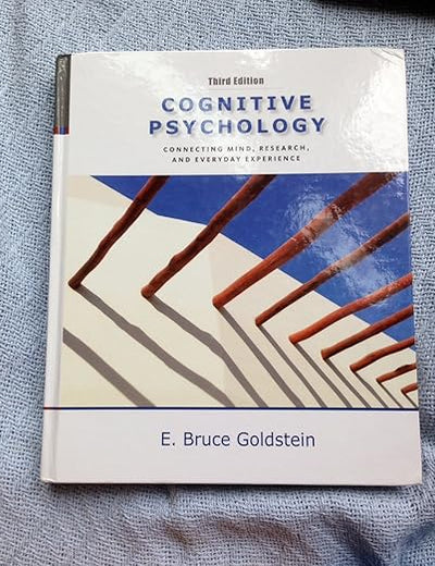 Cognitive Psychology: Connecting Mind, Research and Everyday Experience