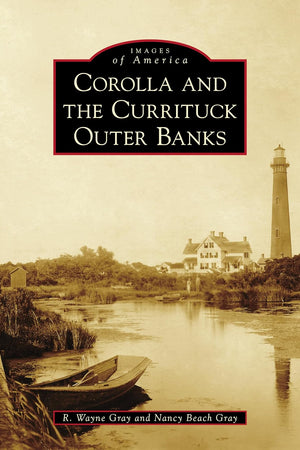 Corolla and the Currituck Outer Banks (Images of America)