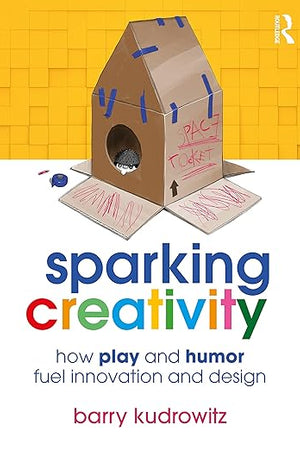 Sparking Creativity: How Play and Humor Fuel Innovation and Design