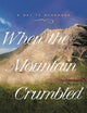 When the Mountain Crumbled: Volume 4 (Day to Remember)