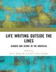 Life Writing Outside the Lines: Gender and Genre in the Americas