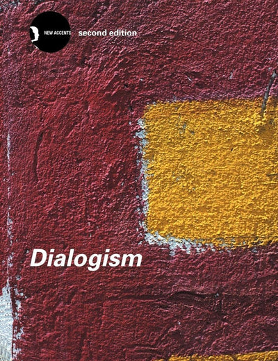 Dialogism: Bakhtin and His World (New Accents)