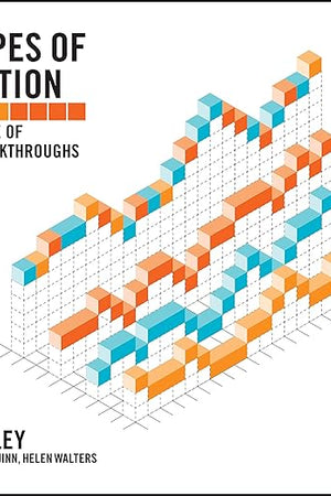 Ten Types of Innovation: The Discipline of Building Breakthroughs