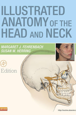 Illustrated Anatomy of the Head and Neck, 4th Edition