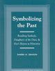 Symbolizing the Past: Reading Sankofa, Daughters of the Dust, & Eve's Bayou as Histories