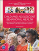 Child and Adolescent Behavioral Health: A Resource for Advanced Practice Psychiatric and Primary Care Practitioners in Nursing