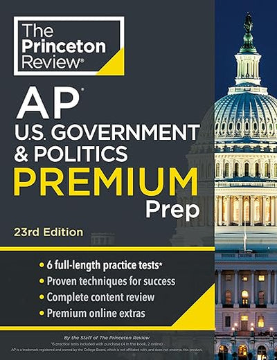 Princeton Review AP U.S. Government & Politics Premium Prep, 23rd Edition: 6 Practice Tests + Digital Practice Online + Content Review (College Test Preparation)
