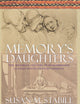 Memory's Daughters: The Material Culture of Remembrance in Eighteenth-Century America