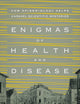 Enigmas of Health and Disease: How Epidemiology Helps Unravel Scientific Mysteries